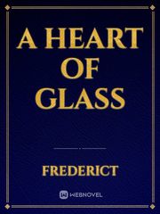 A heart of glass Insanity Novel