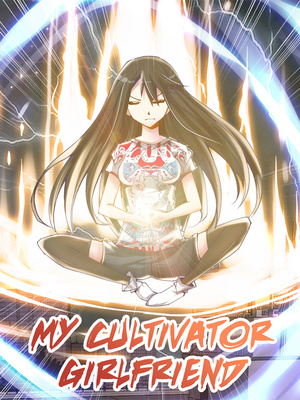 Read My Cultivator Girlfriend Manga - Dao RuiSi - Webnovel