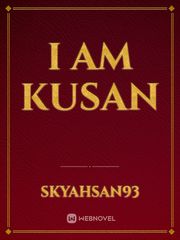 I am Kusan Female Warrior Novel