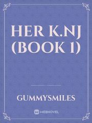 HER K.NJ (BOOK 1) Book