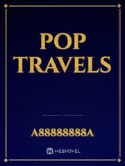 Pop Travels Pop Novel