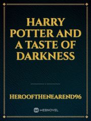 Harry Potter and a taste of darkness Book