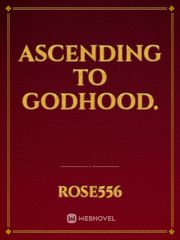 Ascending To GodHood. Book