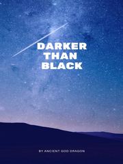 Darker Than Black (Deleted) Darker Than Black Novel