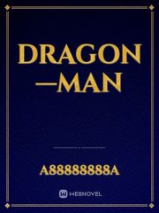 Dragon—man Cafe Novel