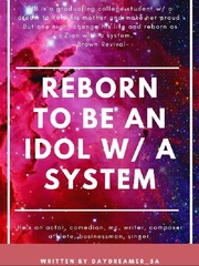 Reborn To Be an Idol W/ a System Jb Novel
