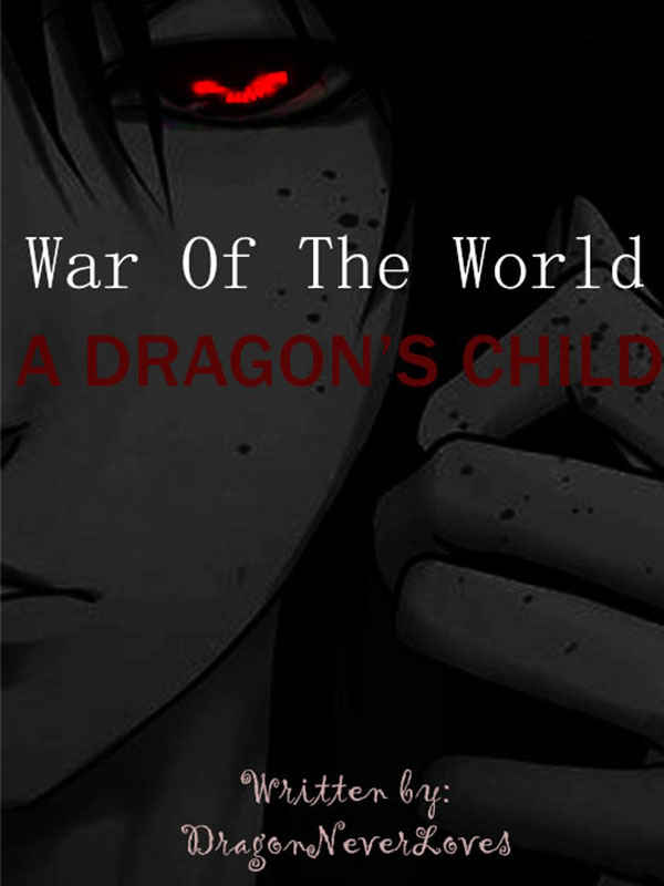 War Of The World: A Dragon's Child Book