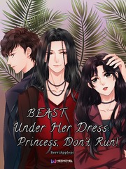 Beast Under Her Dress: Princess Don't Run! Unsub Novel