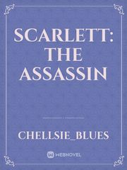 Scarlett: The Assassin Scarlett Novel