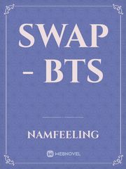 Swap - BTS Gender Swap Novel