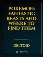 Pokemon: Fantastic beasts and where to find them Fantastic Beasts And Where To Find Them 2 Novel