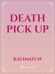 Death Pick Up Pick Me Up Novel