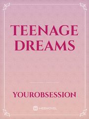Teenage Dreams Teenage Novel