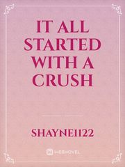 It All Started with a Crush Book