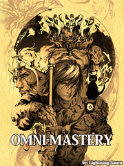 Omni-Mastery Only I Level Up Novel