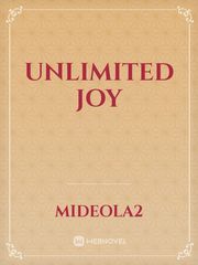 unlimited joy Joy Novel