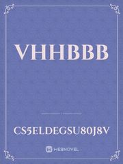 vhhbbb 2018 Novel