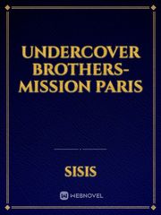 Undercover Brothers-Mission Paris Paris Novel