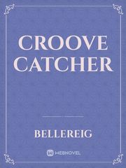 croove catcher Book