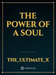 the power of a soul Dbz Novel