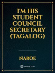 I'm His Student Council Secretary (Tagalog) Secretary Novel