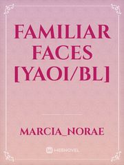 Familiar Faces [Yaoi/BL] Book