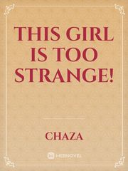 This Girl Is Too Strange! Book