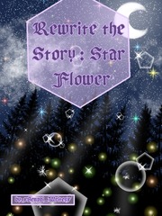Rewrite The Story : Star Flower Book
