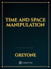 Time and Space Manipulation Book