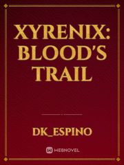 Xyrenix: Blood's trail Book