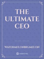 The Ultimate CEO Fairy Novel