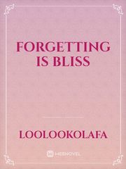 Forgetting is Bliss Book