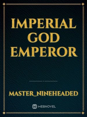 imperial god emperor novel updates