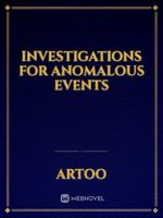 Investigations for Anomalous Events