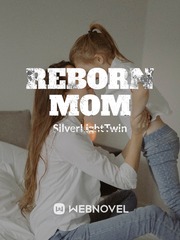 Reborn Mom Kidnapping Novel