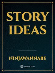 story ideas Ideas Novel