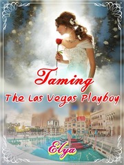 Taming The Las Vegas Playboy (18+) Feel Good Novel