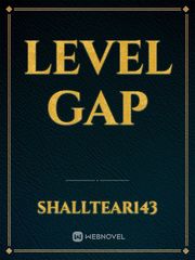 Level Gap Gap Novel