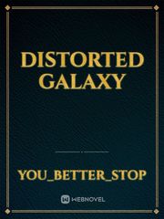 Distorted Galaxy Galaxy Novel