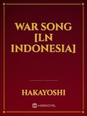 War Song [LN Indonesia] Song Novel
