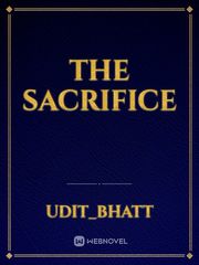 THE SACRIFICE Sacrifice Novel