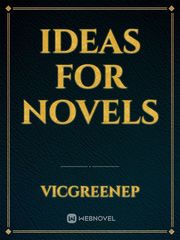 Ideas for novels Good Novels Novel
