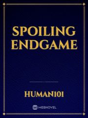 Spoiling Endgame Endgame Novel