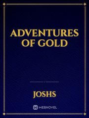 Adventures of Gold Gold Novel