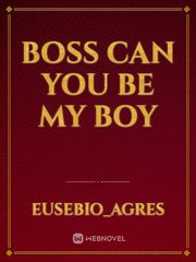 Boss can you be my boy Book