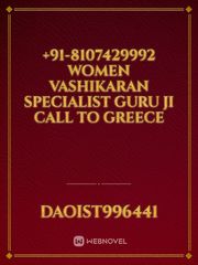 +91-8107429992 Women Vashikaran Specialist Guru Ji Call To Greece Book