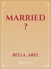 Married ? Married Novel