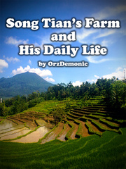 Song Tian's Farm and His Daily Life Song Novel