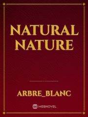 Natural Nature Nature Novel