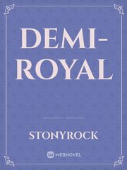 Demi-Royal Demi Novel
